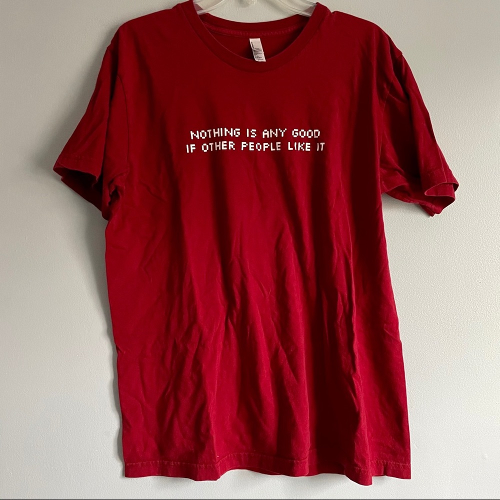 Nothing is any good... Red short sleeve t-shirt L